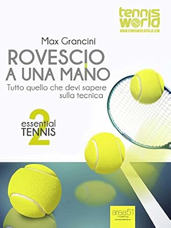 Essential Tennis 2. Rovescio a Una Mano: Tutto quello che devi sapere sulla Essential_tennis_2