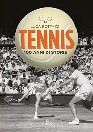 Hashtag libri su Passionetennis - Il portale del tennista Tennis_100_anni_di_storie